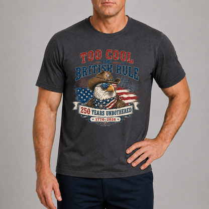 Men’s Too Cool for British Rule 250th Tee - Bellkmart