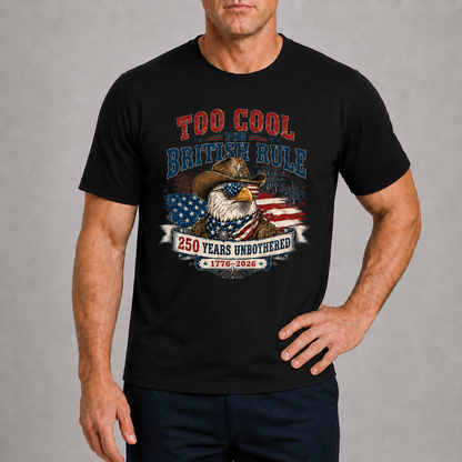Men’s Too Cool for British Rule 250th Tee - Bellkmart