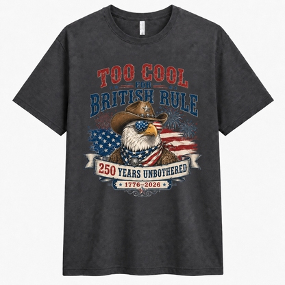 Men’s Too Cool for British Rule 250th Tee - Bellkmart